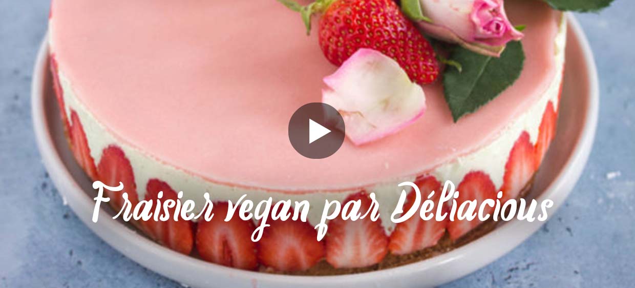 Vidéo de la recette du fraisier vegan, par Déliacious